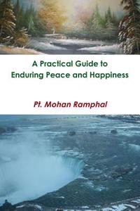 A Practical Guide to Peace and Happiness