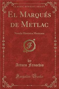 El Marqués de Metlac