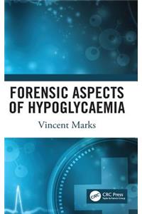 Forensic Aspects of Hypoglycaemia