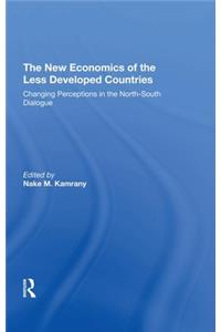The New Economics Of The Less Developed Countries