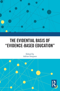Evidential Basis of "Evidence-Based Education"