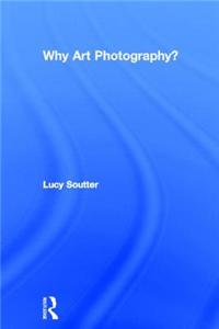Why Art Photography?