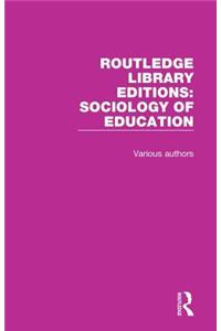 Routledge Library Editions: Sociology of Education