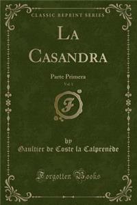 La Casandra, Vol. 1