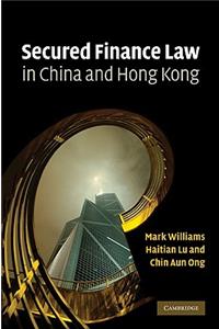 Secured Finance Law in China and Hong Kong