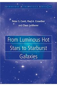 From Luminous Hot Stars to Starburst Galaxies