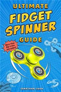 Ultimate Fidget Spinner Guide