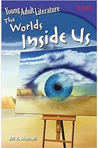 Young Adult Literature: The Worlds Inside Us (Time for Kids Nonfiction Readers)