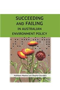 Succeeding and Failing in Australian Environment Policy