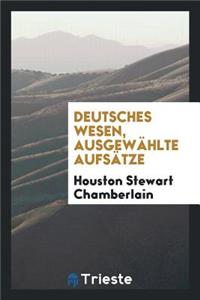 Deutsches Wesen, AusgewÃ¤hlte AufsÃ¤tze