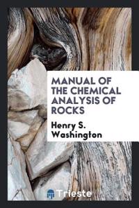 Manual of the Chemical Analysis of Rocks