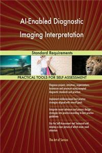 AI-Enabled Diagnostic Imaging Interpretation Standard Requirements