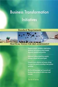 Business Transformation Initiatives Standard Requirements