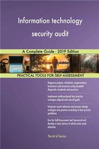 Information technology security audit A Complete Guide - 2019 Edition