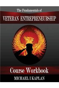 The Fundamentals of Veteran Entrepreneurship