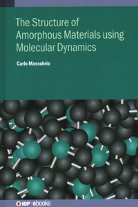 Structure of Amorphous Materials using Molecular Dynamics