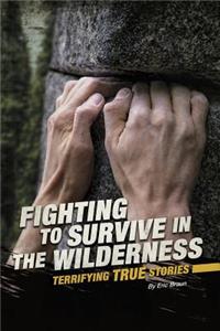 Fighting to Survive in the Wilderness