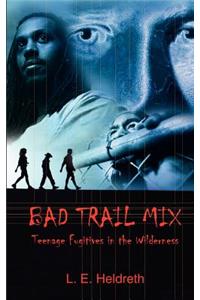 Bad Trail Mix