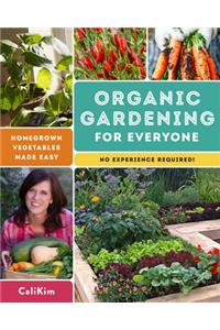 Organic Gardening for Everyone