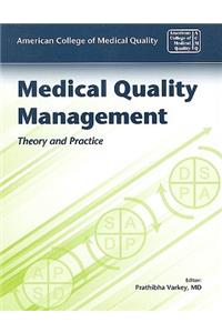 Medical Quality Management: Theory and Practice