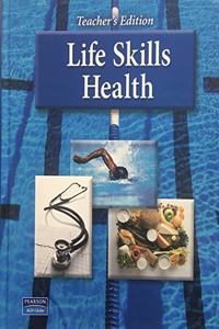 Life Skills Health Teacher's Edition