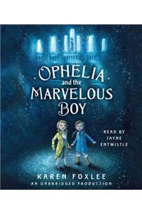 Ophelia and the Marvelous Boy
