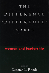 Difference "difference" Makes: Women and Leadership