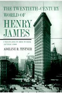 Twentieth-Century World of Henry James