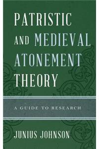 Patristic and Medieval Atonement Theory