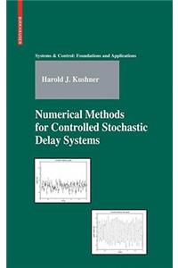 Numerical Methods for Controlled Stochastic Delay Systems