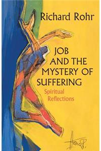 Job and the Mystery of Suffering Spiritual Reflections