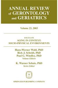 Annual Review of Gerontology and Geriatrics, Volume 23, 2003