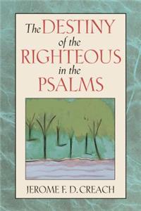 The Destiny of the Righteous in the Psalms