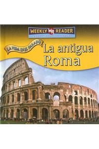 La Antigua Roma (Ancient Rome)