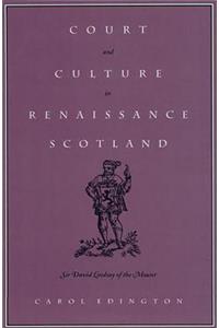 Court and Culture in Renaissance Scotland