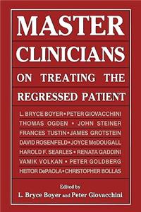 Master Clinicians on Treating (Master Clinicians on Treating the Regressed Patient)