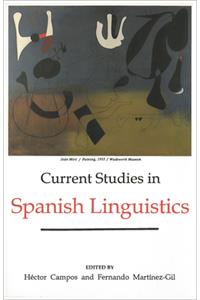 Current Studies in Spanish Linguistics