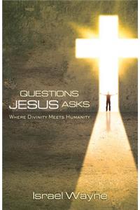 Questions Jesus Asks