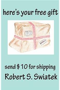here's your free gift - send $10 for shipping