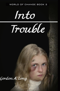 Into Trouble