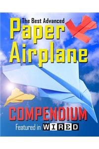 Best Advanced Paper Airplane Compendium (Color Edition)