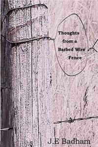 Thoughts from a Barbed Wire Fence