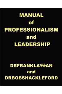 Manual of Professionalism and Leadership