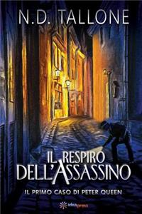 Il Respiro Dell'assassino: Il Primo Caso Di Peter Queen