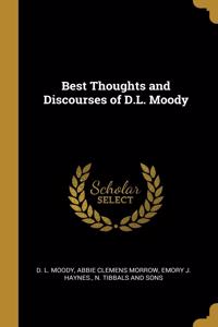 Best Thoughts and Discourses of D.L. Moody