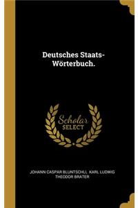 Deutsches Staats-Wörterbuch.