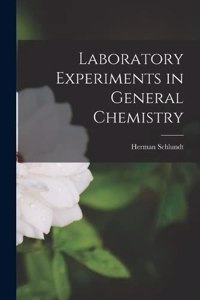 Laboratory Experiments in General Chemistry