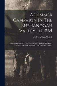 Summer Campaign In The Shenandoah Valley, In 1864