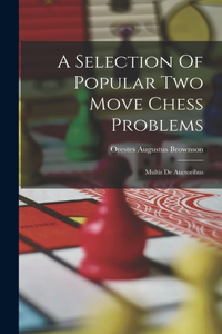 Selection Of Popular Two Move Chess Problems