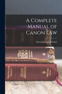 Complete Manual of Canon Law